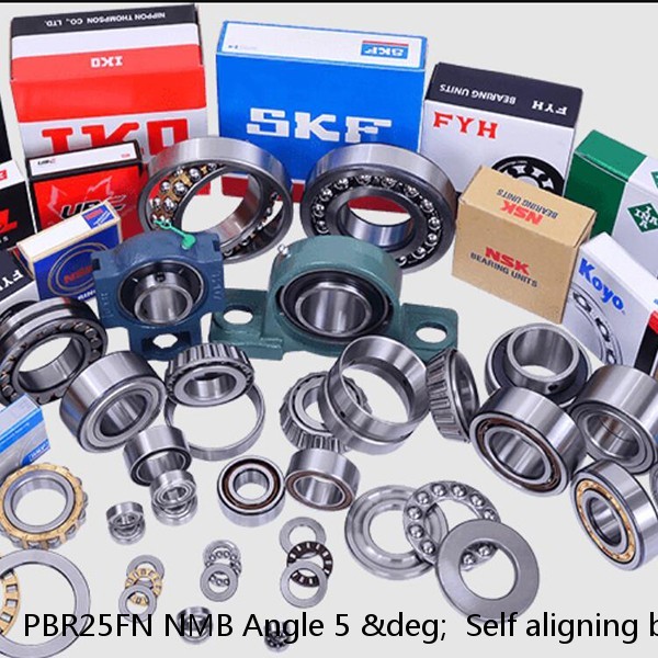 PBR25FN NMB Angle 5 &deg;  Self aligning ball bearings