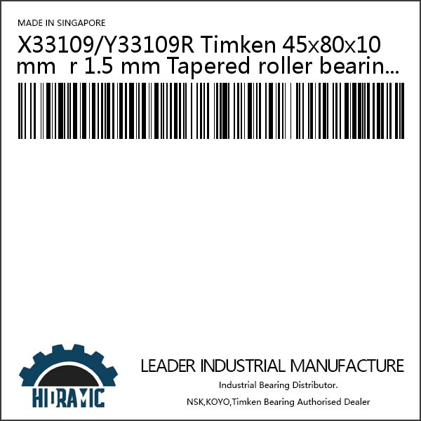 X33109/Y33109R Timken 45x80x10mm  r 1.5 mm Tapered roller bearings
